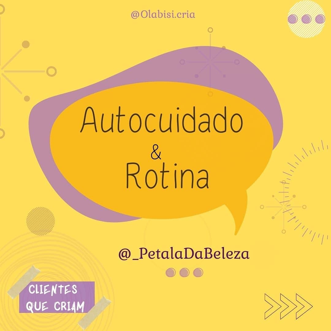 Read more about the article #ClientesQueCriam: Autocuidado e Rotina